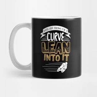 When Life Throws You A Curve Lean Into It' Mug